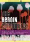 [The Heroin Chronicles 01] • Akashic Drug Chronicles